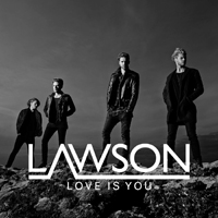 Lawson - Love Is You (Single)