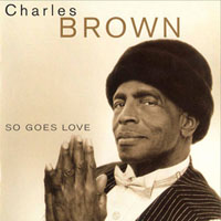 Brown, Charles - So Goes Love