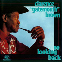 Clarence 'Gatemouth' Brown - No Looking Back
