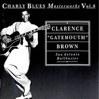 Clarence 'Gatemouth' Brown - San Antonio Ballbuster (Remastered 1992)