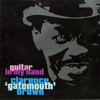 Clarence 'Gatemouth' Brown - Guitar In My Hand, 1947-49