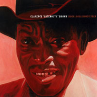 Clarence 'Gatemouth' Brown - Bogalusa Boogie Man (Remastered 2006)