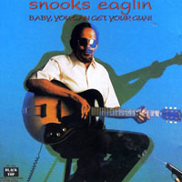 Snooks Eaglin - Baby, You Can Get Your Gun