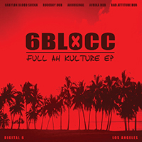 6Blocc - Full Ah Kulture (EP)