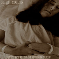 Sleep Column - Seven Hours Of Disturbed Sleep