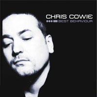 Cowie, Chris - Best Behaviour (CD 2)