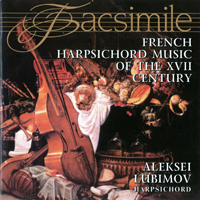 Alexei Lubimov - French Harpsihord Music of the XVII Century