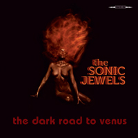 Sonic Jewels - The Dark Road To Venus