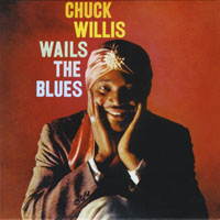 The Perfect Blues Collection 25 Original Albums (Box Set 25 CD's) - The Perfect Blues Collection - 25 Original Albums (CD 5) Chuck Willis - Wails the Blues (1958)