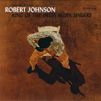 The Perfect Blues Collection 25 Original Albums (Box Set 25 CD's) - The Perfect Blues Collection - 25 Original Albums (CD 8) Robert Johnson - King of the Delta Blues Singers (1961)