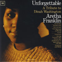 The Perfect Blues Collection 25 Original Albums (Box Set 25 CD's) - The Perfect Blues Collection - 25 Original Albums (CD 10) Aretha Franklin - Unforgettable. A Tribute to Dinah Washington (1964)