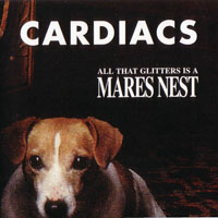 Cardiacs - All That Glitters Is A Mares Nest