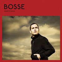 Bosse - Wartesaal (Deluxe Edition, CD 1)