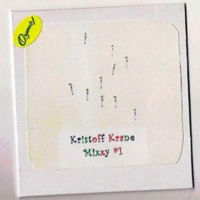 Kristoff Krane - Kristoff Krane's Mixxy #1 (official mixtape)