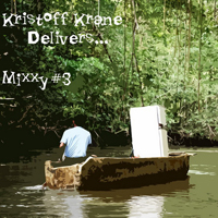 Kristoff Krane - Kristoff Krane's Mixxy #3 (official mixtape)