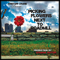 Kristoff Krane - Picking Flowers Next To RoadKill