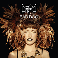 Neon Hitch - Bad Dog (EP)