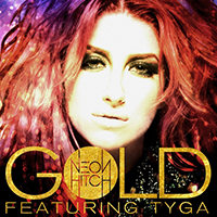 Neon Hitch - Gold (feat. Tyga)