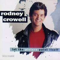 Crowell, Rodney - Let The Picture Paint Itself