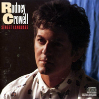 Crowell, Rodney - Street Language (LP)