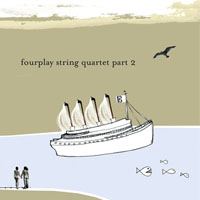 FourPlay String Quartet - FourPlay 3-inch Trilogy - Part 2