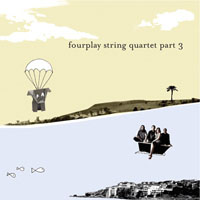 FourPlay String Quartet - FourPlay 3-inch Trilogy - Part 3