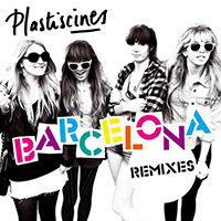 Plastiscines - Barcelona (Remixes - EP)