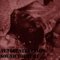 Autodestruction - Sound Torture