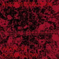 Autodestruction - Abrasive Domination