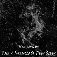 Autodestruction - Fade / Threshold Of Deep Sleep