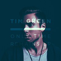 Green, Tim - Only Time Remains (EP) (Split with Junge Junge)