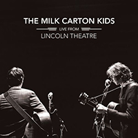 Milk Carton Kids - Live From Lincoln Theatre