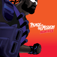Major Lazer - Peace Is The Mission (Remixes)