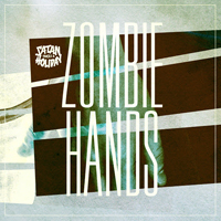 Satan Takes A Holiday - Zombie Hands (Single)