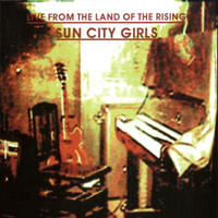 Sun City Girls - Live from the Land of the Rising Sun City Girls