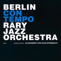 Berlin Contemporary Jazz Orchestra - Berlin Contemporary Jazz Orchestra (feat. Alexander von Schlippenbach)
