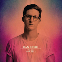 Croll, Dan - From Nowhere (EP)