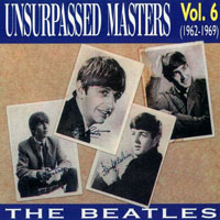 The Beatles - The Bootleg Box-Set Collection - Unsurpassed Masters, Vol. 6 (1962-1969)