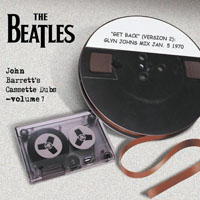 The Beatles - The Bootleg Box-Set Collection - John Barrett's Cassette Dubs (Vol. 7) Get Back (Version 2)