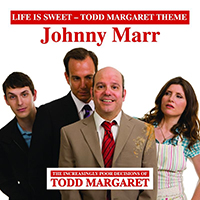 Johnny Marr - Life Is Sweet (Todd Margaret Theme) Single