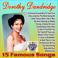 Dandridge, Dorothy - 15 Famous Songs