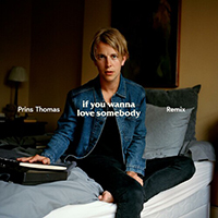 Tom Odell - If You Wanna Love Somebody (Prins Thomas Remix)