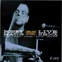 Matos, Bobby - Live At M.O.C.A