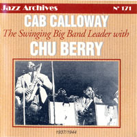 Cab Calloway - The Swinging Big Band Leader with Chu Berry, 1937-44