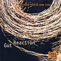 String Trio of New York - Gut Reaction