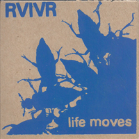 RVIVR - Life Moves