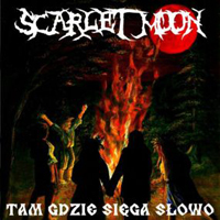 Scarlet Moon - Tam Gdzie Siega Slowo