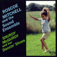 Mitchell, Roscoe - Snurdy McGurdy and her Dancin' Shoes