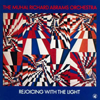 Muhal Richard Abrams - Rejoicing With The Light