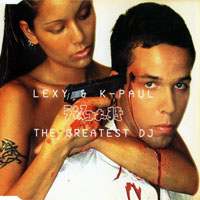 Lexy & K-Paul - The Greatest DJ